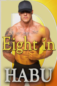 Eight in D (8 Gay Erotica Shorts) Habu Author
