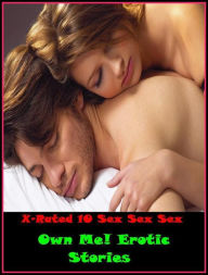 XXX: X-Rated 10 Sex Sex Sex Own Me! Erotic Stories ( Gay, Fetish, Bondage, Sex, Erotic, Erotica, Hentai, Oral, Submisive, Confession, Erotica Photo, A