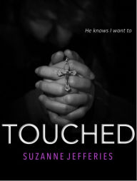 Touched (Voluptuary Pleasures, #2) Suzanne Jefferies Author