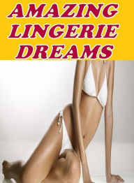 Erotic Adult Sex Book: Prison XXX Long dick's Lauderable AMAZING LINGERIE DREAMS ( sex, porn, fetish, bondage, oral, anal, ebony, hentai, domination,