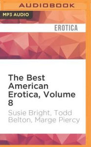 The Best American Erotica, Volume 8: When the Student Is Ready Susie Bright Author