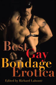 Best Gay Bondage Erotica Richard Labonte Editor