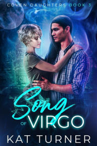 Song of Virgo (Coven Daughters, #3) Kat Turner Author