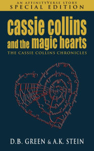 Cassie Collins and the Magic Hearts D.B. Green Author