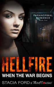 Hellfire - When The War Begins: (Paranormal Romance) (Book 5) Third Cousins Author
