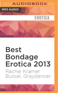 Best Bondage Erotica 2013: The Firm but Gentle Hand Rachel Kramer Bussel Author