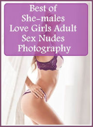 Erotica: Domination First Timers Sex Best ofShe-males Love Girls Adult Sex Nudes Photography ( sex, porn, fetish, bondage, oral, anal, ebony, hentai,