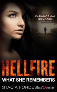 Hellfire - What She Remembers: (Paranormal Romance) (Book 3) Third Cousins Author