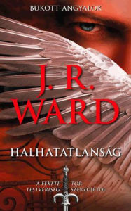Halhatatlanság J. R. Ward Author
