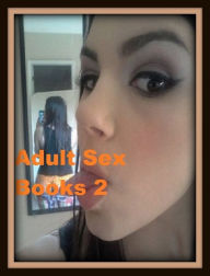 Erotic Romance: So Many Choices Adult Sex Books 2(Erotic Nudes)( Erotic Photography, Erotic Stories, Nude Photos, Naked , Adult Nudes, Breast, Dominat