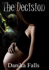 Horror Erotica: The Decision Danika Falls Author