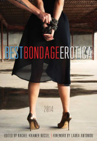 Best Bondage Erotica 2014 Rachel Kramer Bussel Editor