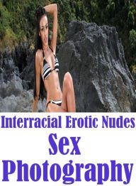Sex: Sexy Erotic Lovers Bi Curious Interracial Erotic Nudes Sex Photography ( sex, porn, fetish, bondage, oral, anal, ebony, hentai, domination, eroti