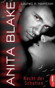 Anita Blake - Nacht der Schatten Laurell K. Hamilton Author