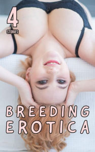 Breeding Erotica v1 (BDSM, adult xxx, creampie, rough, hardcore sex, virgin, older man younger woman, first time) Breeding Erotica Author
