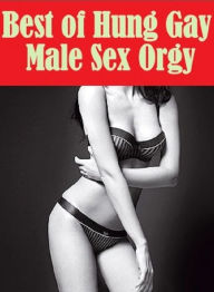 Erotic Photography Book: Butt Sex Anal Envisioned Best of Hung Gay Male Sex Orgy ( sex, porn, fetish, bondage, oral, anal, ebony, hentai, domination,