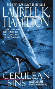 Cerulean Sins (Anita Blake Vampire Hunter Series #11) Laurell K. Hamilton Author