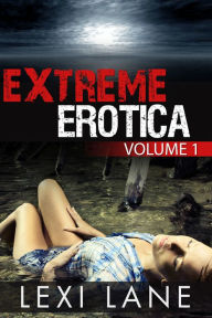 Extreme Erotica Lexi Lane Author