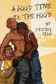 A Good Time In The Hood Diesel King Author