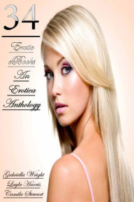34 Erotic eBooks An Erotica Anthology Gabriella Wright Author