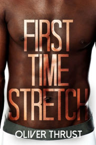 First Time Stretch Oliver Thrust Author