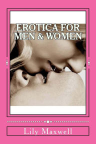 Erotica for Men & Women Lily Maxwell Author