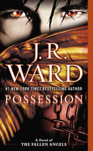 Possession (Fallen Angels Series #5) J. R. Ward Author