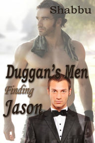 Finding Jason: Duggan's Men Book 2 (Gay Erotica Romance) Shabbu Author