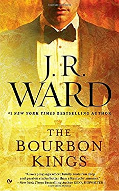 The Bourbon Kings by J. R. Ward