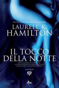 Il tocco della notte: Un'indagine di Merry Gentry, investigatrice del soprannaturale Laurell K. Hamilton Author